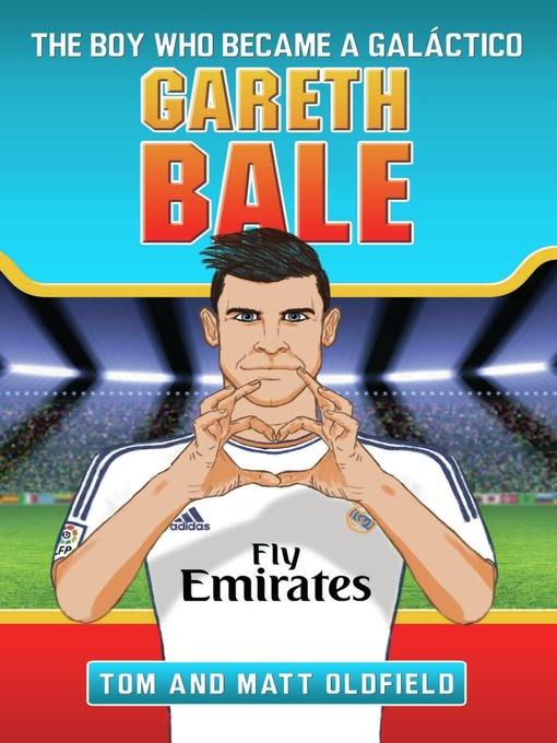 Cover image for Gareth Bale--The Boy Who Became a Galactico